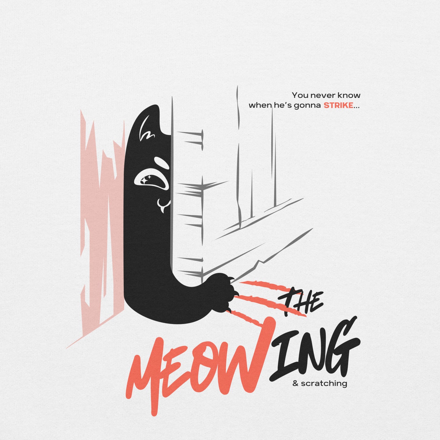 Close up of the illustration of a cat trying to break into a door. Parody of the Shining, this design is called "The Meowing & scratching" because you never know when he's gonna strike. This version shows a mischievous cat scratching the floor in an attempt to enter the room.